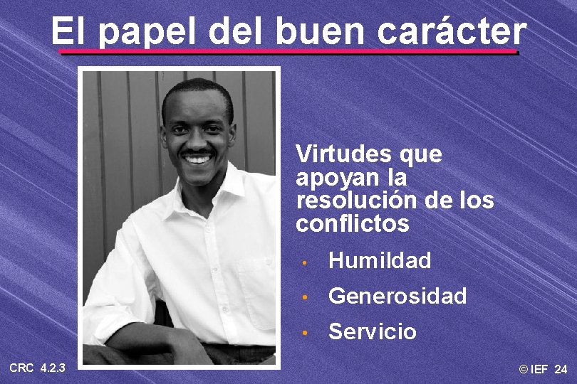 El papel del buen carácter Virtudes que apoyan la resolución de los conflictos CRC