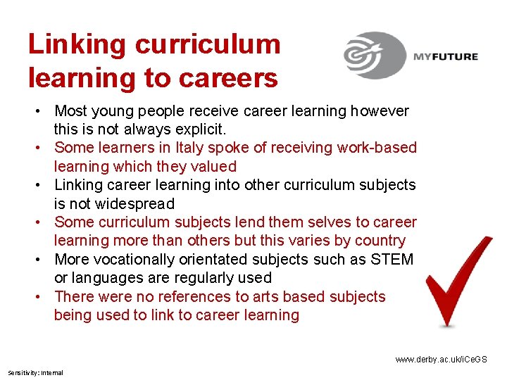 Linking curriculum learning to careers • Most young people receive career learning however this