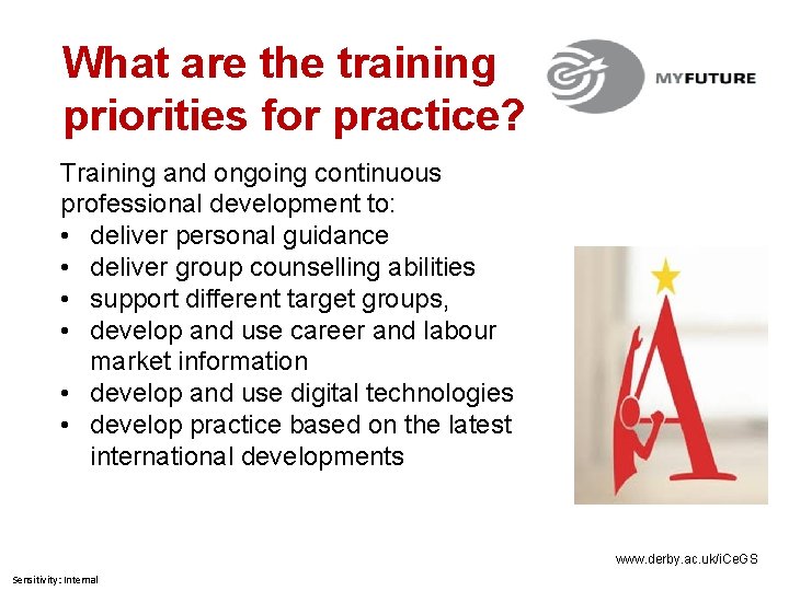 What are the training priorities for practice? Training and ongoing continuous professional development to: