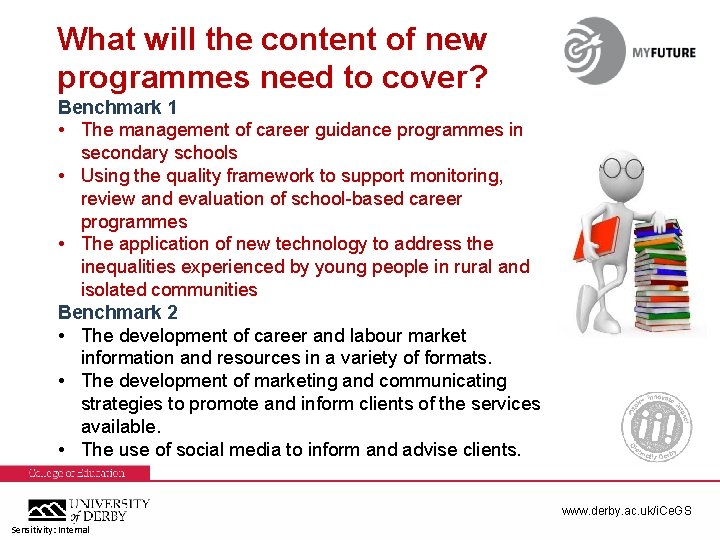 What will the content of new programmes need to cover? Benchmark 1 • The