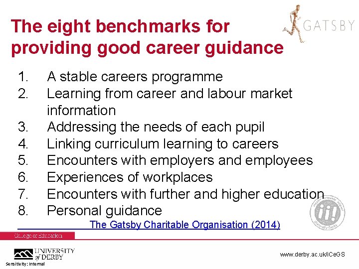 The eight benchmarks for providing good career guidance 1. A stable careers programme 2.