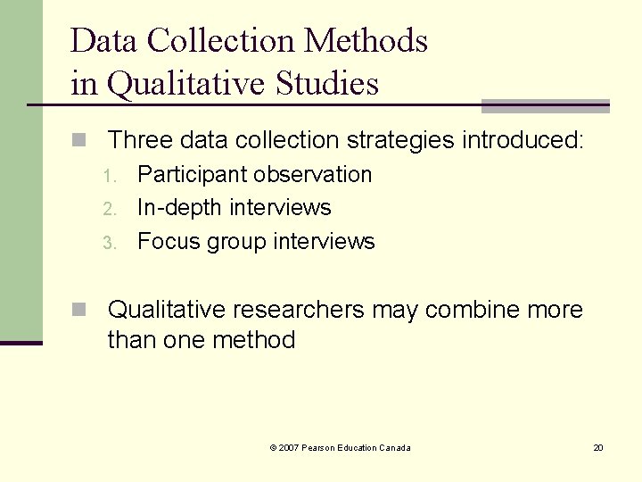Data Collection Methods in Qualitative Studies n Three data collection strategies introduced: 1. Participant Data Collection Methods in Qualitative Studies n Three data collection strategies introduced: 1. Participant