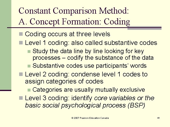 Constant Comparison Method: A. Concept Formation: Coding n Coding occurs at three levels n Constant Comparison Method: A. Concept Formation: Coding n Coding occurs at three levels n