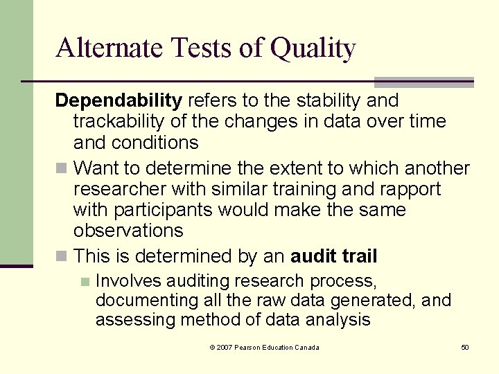Alternate Tests of Quality Dependability refers to the stability and trackability of the changes Alternate Tests of Quality Dependability refers to the stability and trackability of the changes
