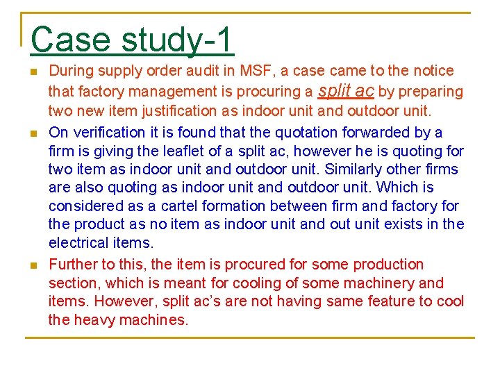 Case study-1 n n n During supply order audit in MSF, a case came