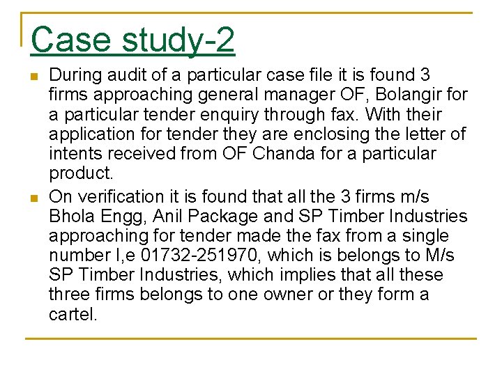 Case study-2 n n During audit of a particular case file it is found