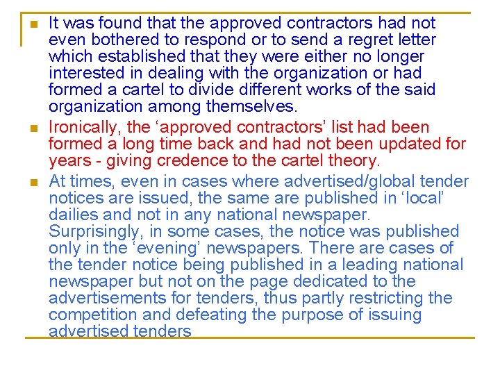 n n n It was found that the approved contractors had not even bothered