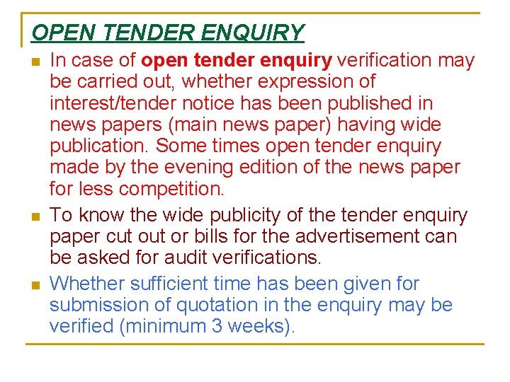 OPEN TENDER ENQUIRY n n n In case of open tender enquiry verification may