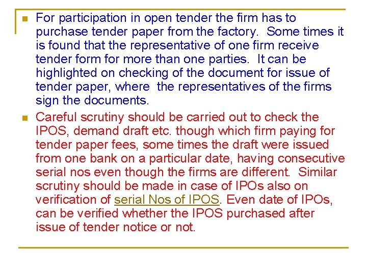 n n For participation in open tender the firm has to purchase tender paper