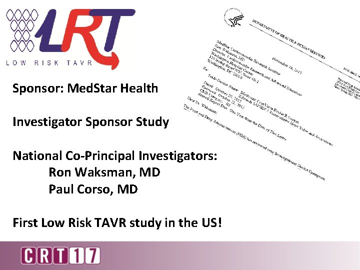 Sponsor: Med. Star Health Investigator Sponsor Study National Co-Principal Investigators: Ron Waksman, MD Paul