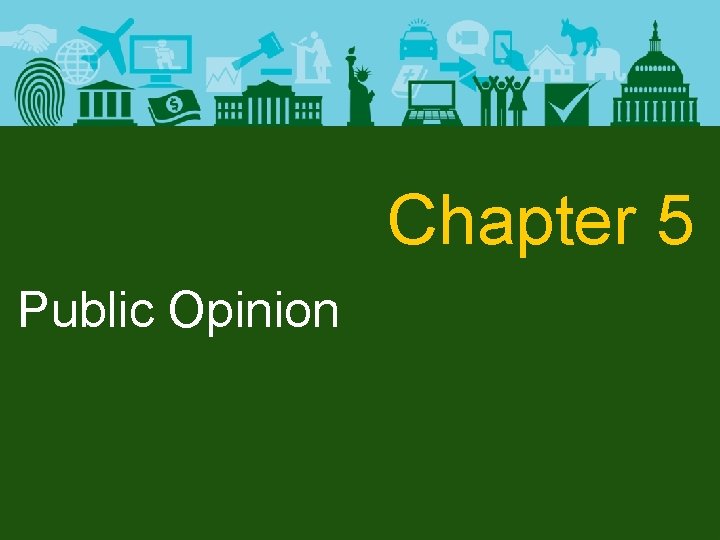 Chapter 5 Public Opinion 