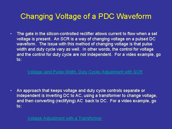Changing Voltage of a PDC Waveform • The gate in the silicon-controlled rectifier allows