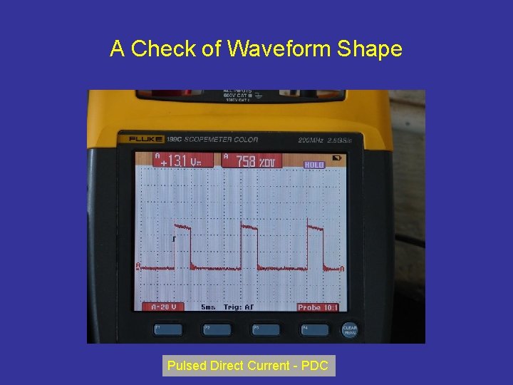 A Check of Waveform Shape Pulsed Direct Current - PDC 