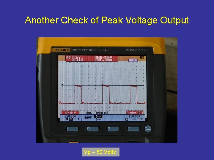 Another Check of Peak Voltage Output Vp – 52 Volts 