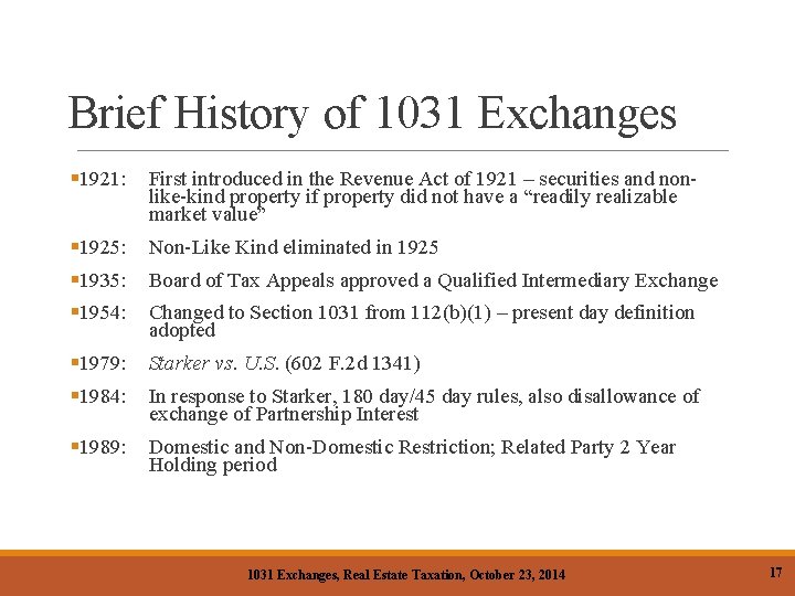 Brief History of 1031 Exchanges § 1921: First introduced in the Revenue Act of