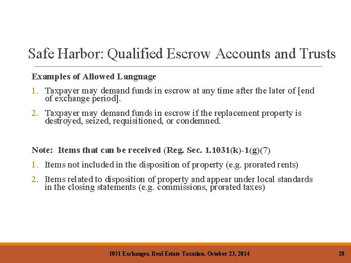 Safe Harbor: Qualified Escrow Accounts and Trusts Examples of Allowed Language 1. Taxpayer may