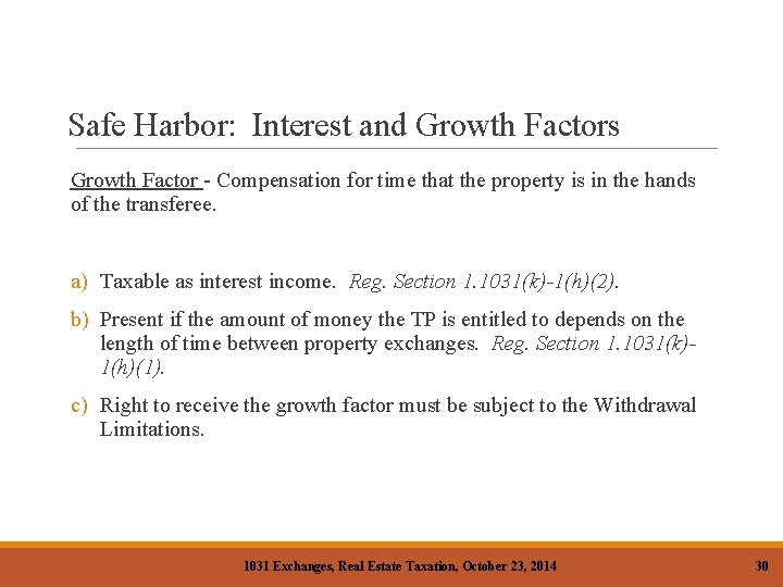 Safe Harbor: Interest and Growth Factors Growth Factor - Compensation for time that the