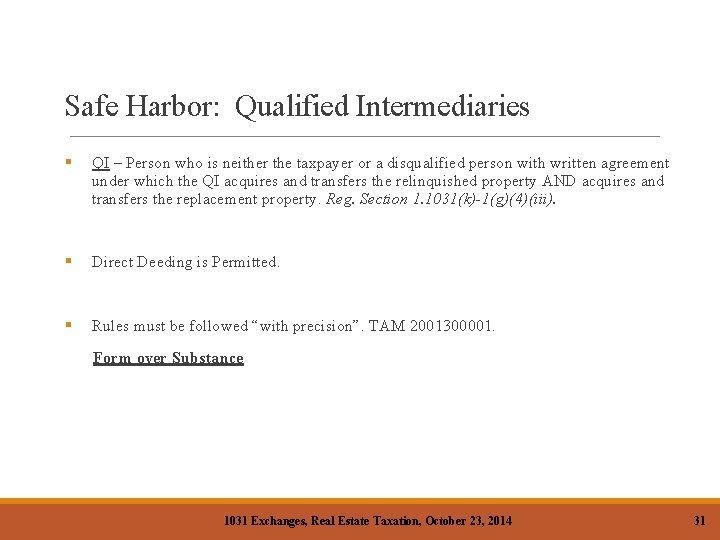 Safe Harbor: Qualified Intermediaries § QI – Person who is neither the taxpayer or