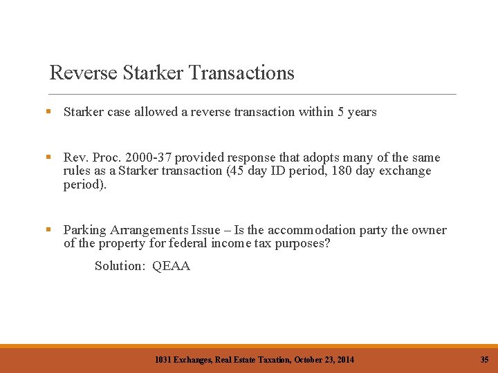 Reverse Starker Transactions § Starker case allowed a reverse transaction within 5 years §