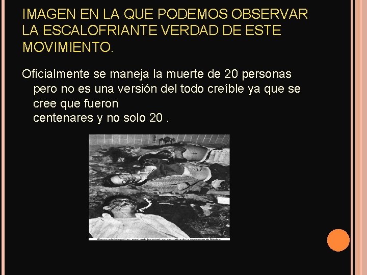 IMAGEN EN LA QUE PODEMOS OBSERVAR LA ESCALOFRIANTE VERDAD DE ESTE MOVIMIENTO. Oficialmente se