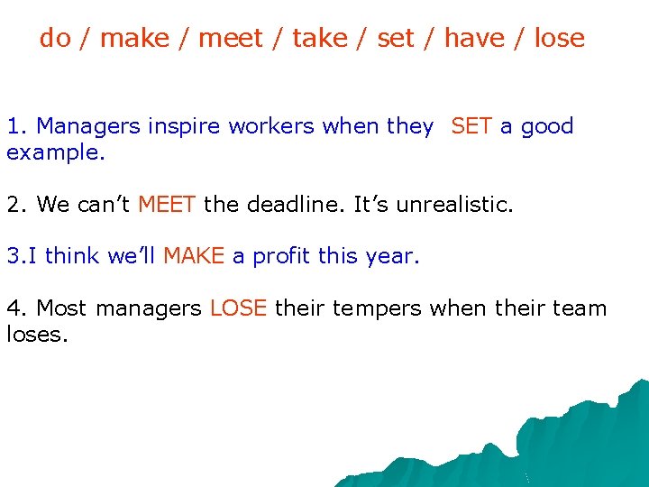do / make / meet / take / set / have / lose 1. do / make / meet / take / set / have / lose 1.