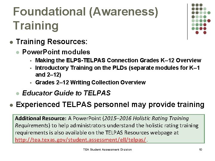 Foundational (Awareness) Training l Training Resources: l Power. Point modules § § § l