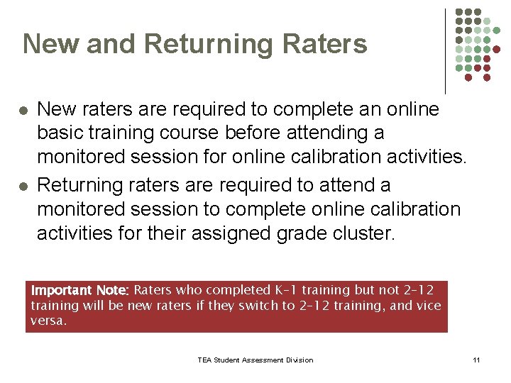 New and Returning Raters l l New raters are required to complete an online
