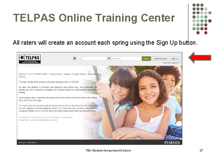 TELPAS Online Training Center All raters will create an account each spring using the