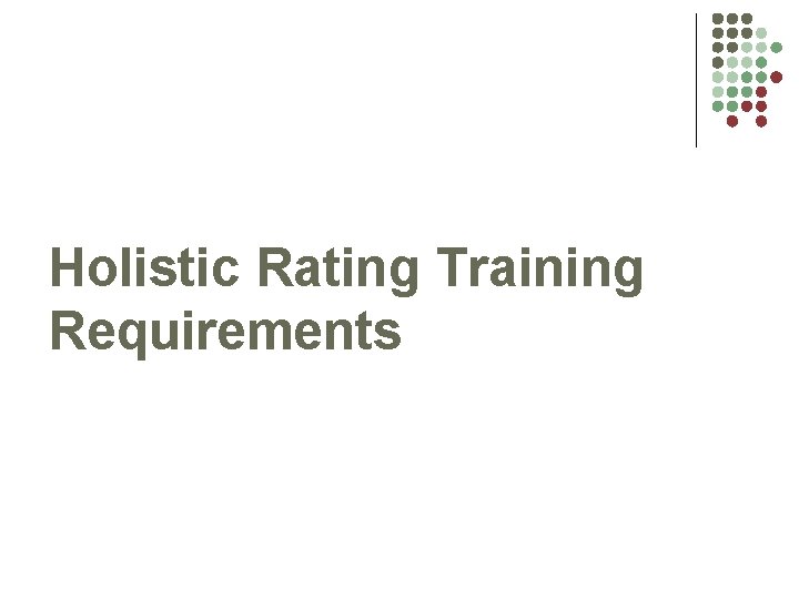 Holistic Rating Training Requirements 