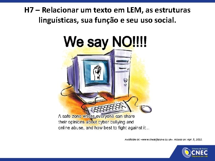 H 7 – Relacionar um texto em LEM, as estruturas linguísticas, sua função e