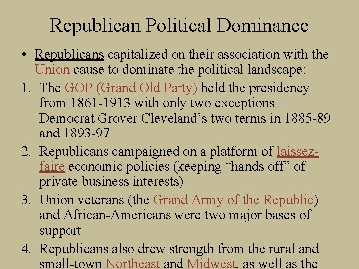 Republican Political Dominance • Republicans capitalized on their association with the Union cause to