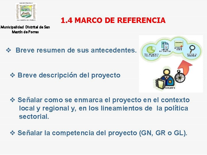 1. 4 MARCO DE REFERENCIA Municipalidad Distrital de San Martín de Porres v Breve