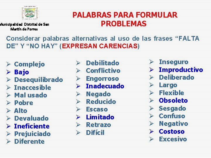 Municipalidad Distrital de San Martín de Porres PALABRAS PARA FORMULAR PROBLEMAS Considerar palabras alternativas
