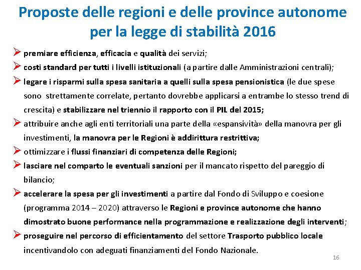 Proposte delle regioni e delle province autonome per la legge di stabilità 2016 Ø