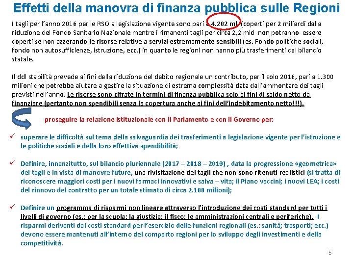 Effetti della manovra di finanza pubblica sulle Regioni I tagli per l’anno 2016 per