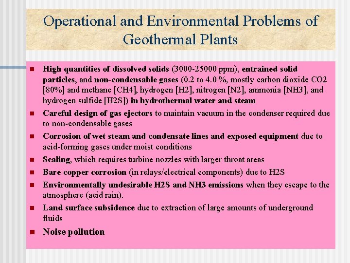 Operational and Environmental Problems of Geothermal Plants n n n n High quantities of