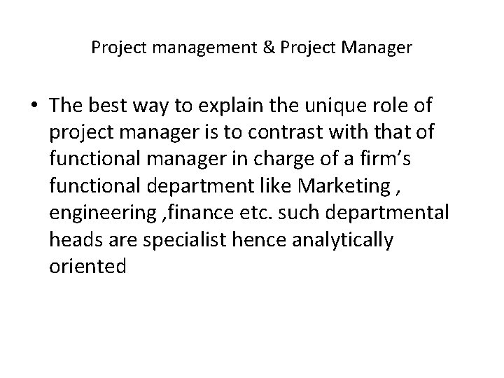 Project management & Project Manager • The best way to explain the unique role