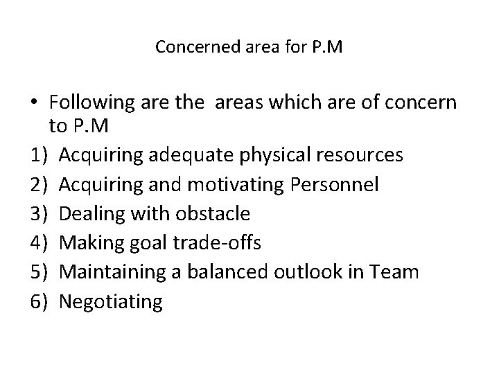 Concerned area for P. M • Following are the areas which are of concern