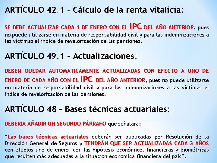 ARTÍCULO 42. 1 – Cálculo de la renta vitalicia: SE DEBE ACTUALIZAR CADA 1