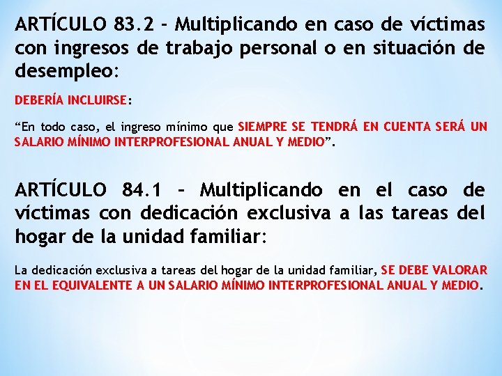 ARTÍCULO 83. 2 - Multiplicando en caso de víctimas con ingresos de trabajo personal