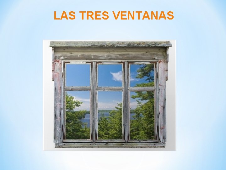 LAS TRES VENTANAS 