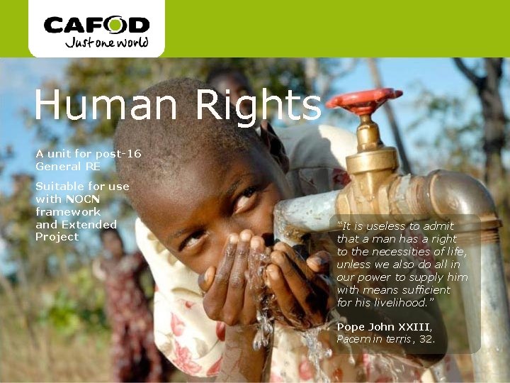 www. cafod. org. uk Human Rights A unit for post-16 General RE Suitable for