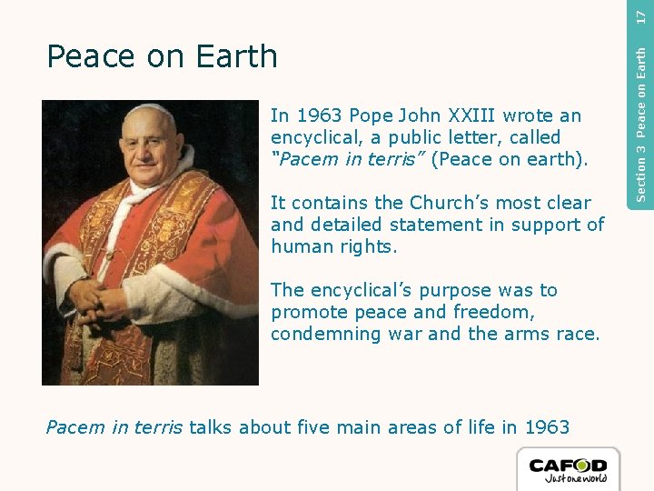 17 In 1963 Pope John XXIII wrote an encyclical, a public letter, called “Pacem