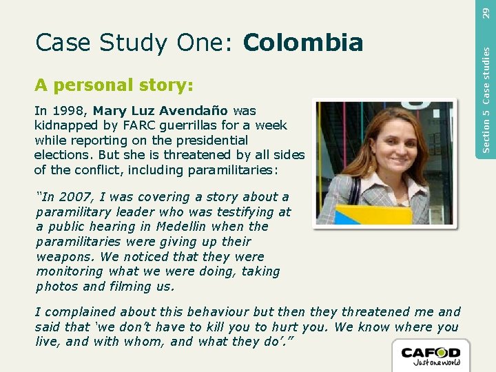 29 A personal story: In 1998, Mary Luz Avendaño was kidnapped by FARC guerrillas