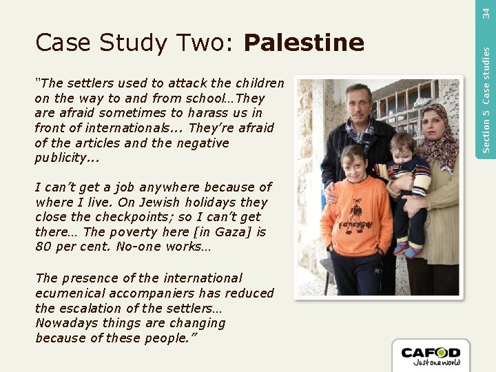 34 “The settlers used to attack the children on the way to and from