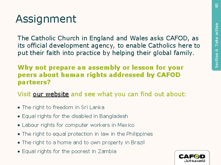 40 The Catholic Church in England Wales asks CAFOD, as its official development agency,