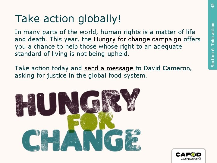 42 In many parts of the world, human rights is a matter of life