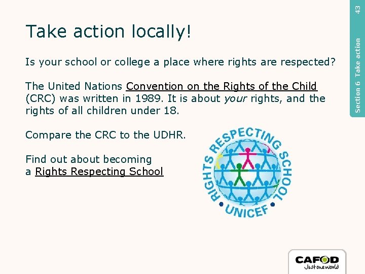 43 Is your school or college a place where rights are respected? The United