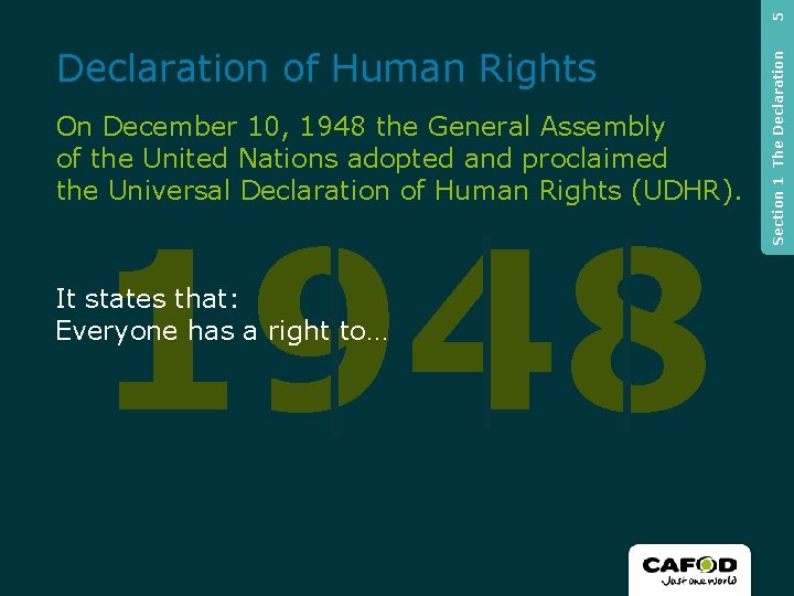 5 On December 10, 1948 the General Assembly of the United Nations adopted and