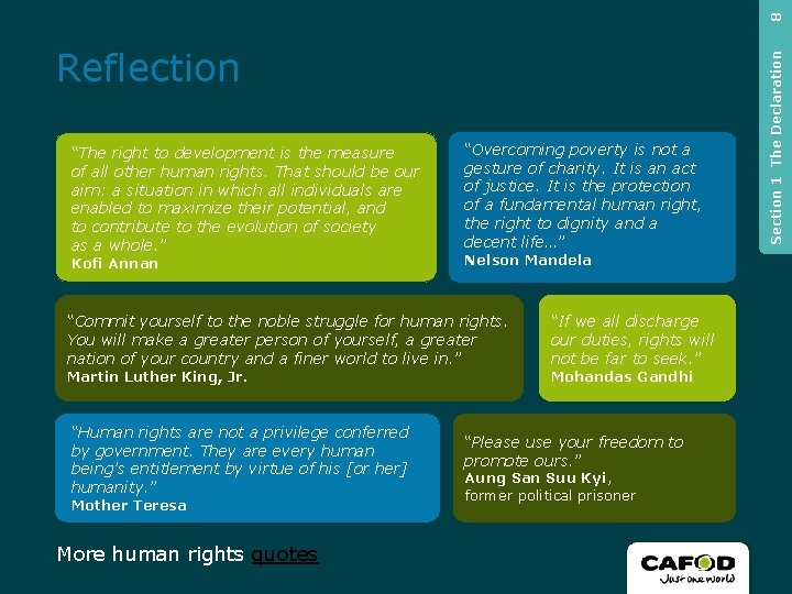 8 “The right to development is the measure of all other human rights. That